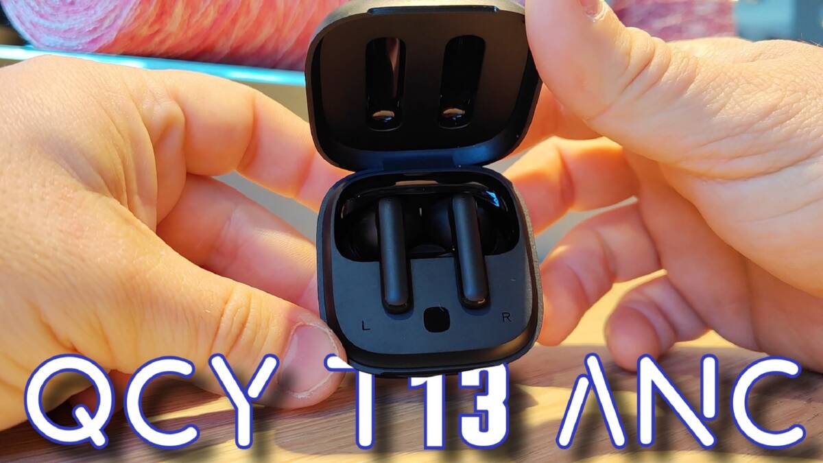 QCY T13 ANC - Perfect for CALLS and CRAZY for music